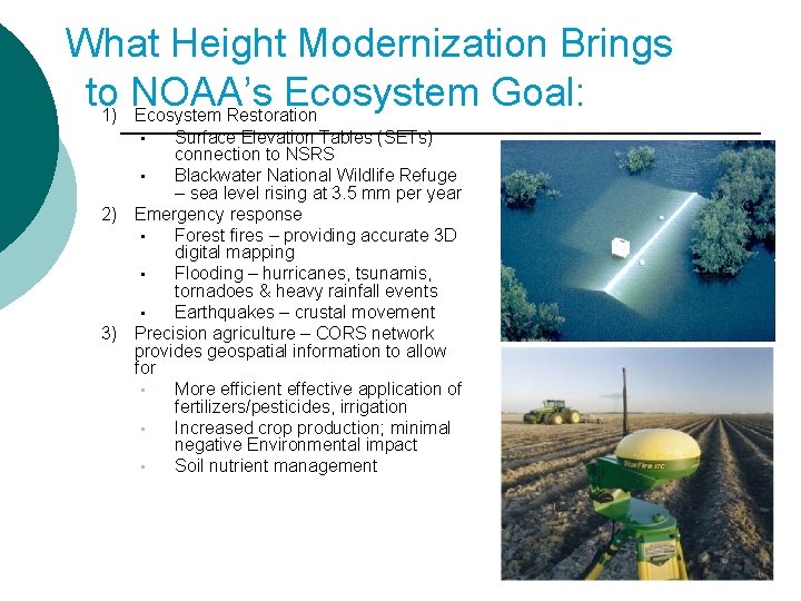 What Height Modernization Brings to 1) NOAA’s Ecosystem Goal: Ecosystem Restoration Surface Elevation Tables