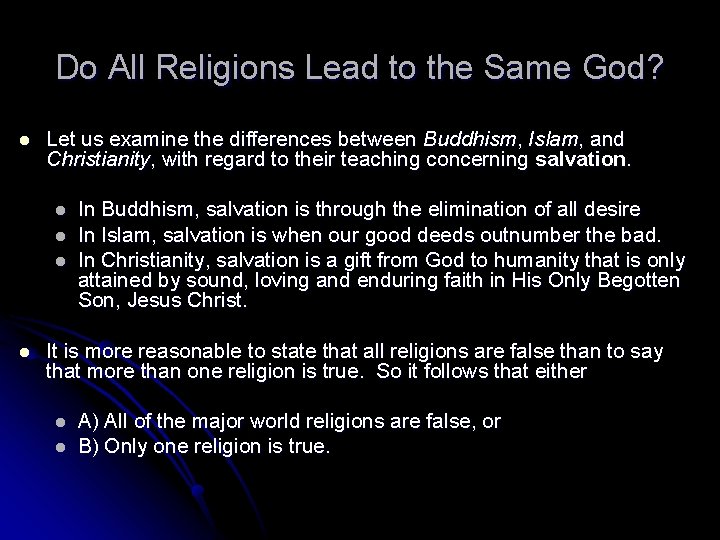 Do All Religions Lead to the Same God? l Let us examine the differences