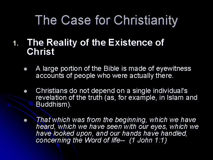 The Case for Christianity 1. The Reality of the Existence of Christ l A