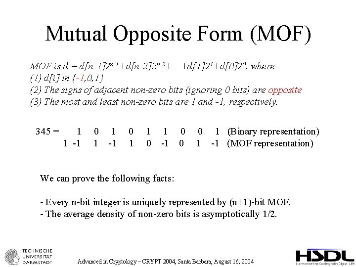 Mutual Opposite Form (MOF) MOF is d = d[n-1]2 n-1+d[n-2]2 n-2+…+d[1]21+d[0]20, where (1) d[i]