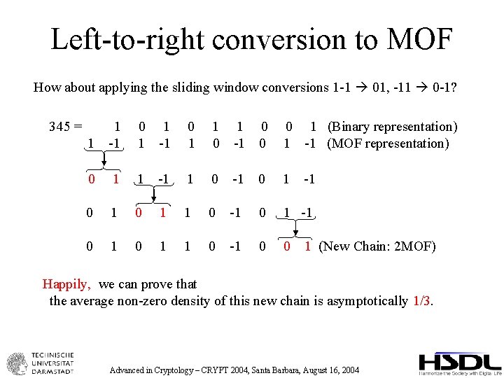 Left-to-right conversion to MOF How about applying the sliding window conversions 1 -1 01,