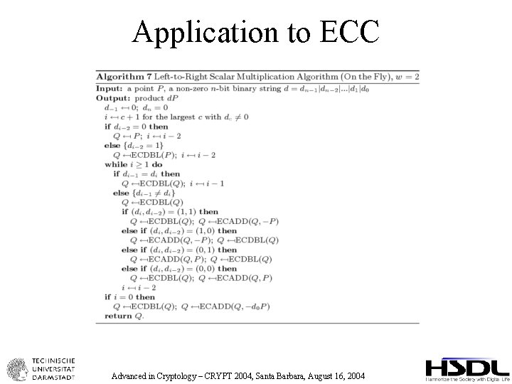 Application to ECC Advanced in Cryptology – CRYPT 2004, Santa Barbara, August 16, 2004