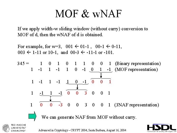 MOF & w. NAF If we apply width-w sliding window (without carry) conversion to