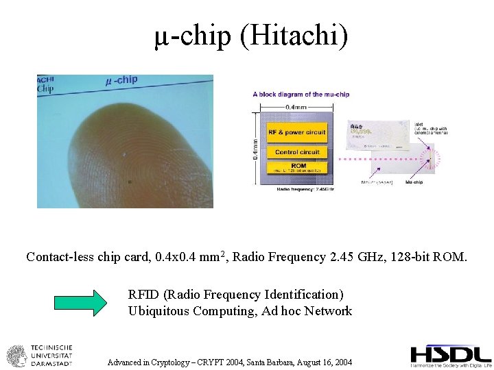 µ-chip (Hitachi) Contact-less chip card, 0. 4 x 0. 4 mm 2, Radio Frequency