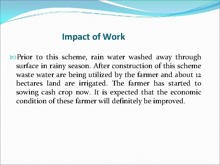Impact of Work Prior to this scheme, rain water washed away through surface in