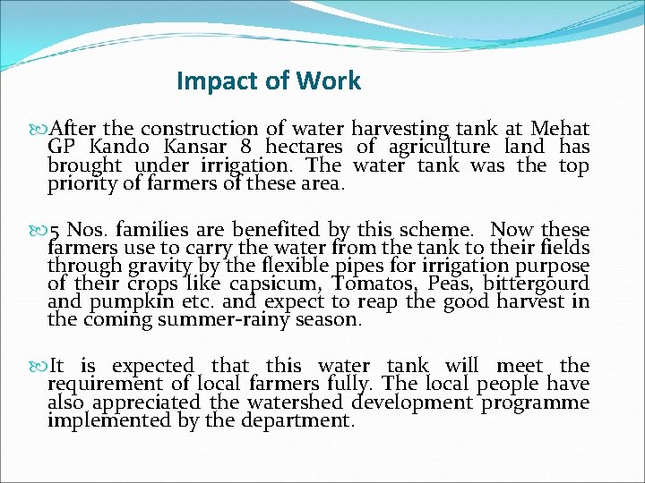 Impact of Work After the construction of water harvesting tank at Mehat GP Kando