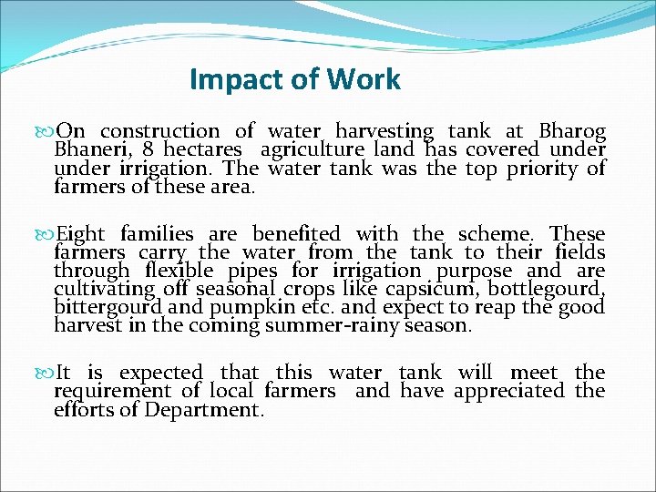 Impact of Work On construction of water harvesting tank at Bharog Bhaneri, 8 hectares