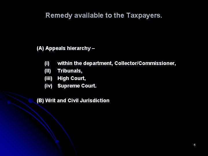 Remedy available to the Taxpayers. (A) Appeals hierarchy – (i) (II) (iii) (iv) within