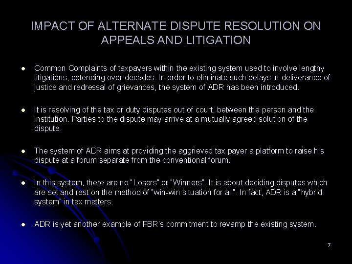 IMPACT OF ALTERNATE DISPUTE RESOLUTION ON APPEALS AND LITIGATION l Common Complaints of taxpayers