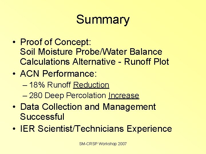 Summary • Proof of Concept: Soil Moisture Probe/Water Balance Calculations Alternative - Runoff Plot