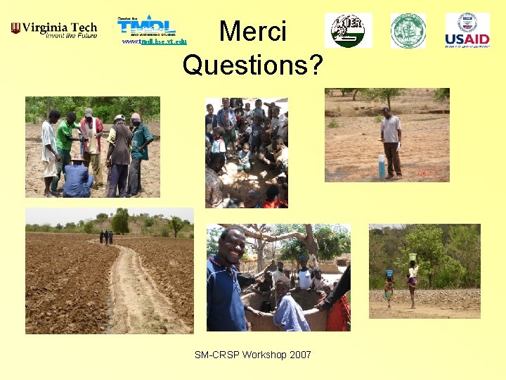 Merci Questions? www. tmdl. bse. vt. edu SM-CRSP Workshop 2007 