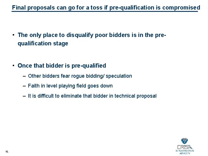 Final proposals can go for a toss if pre-qualification is compromised • The only