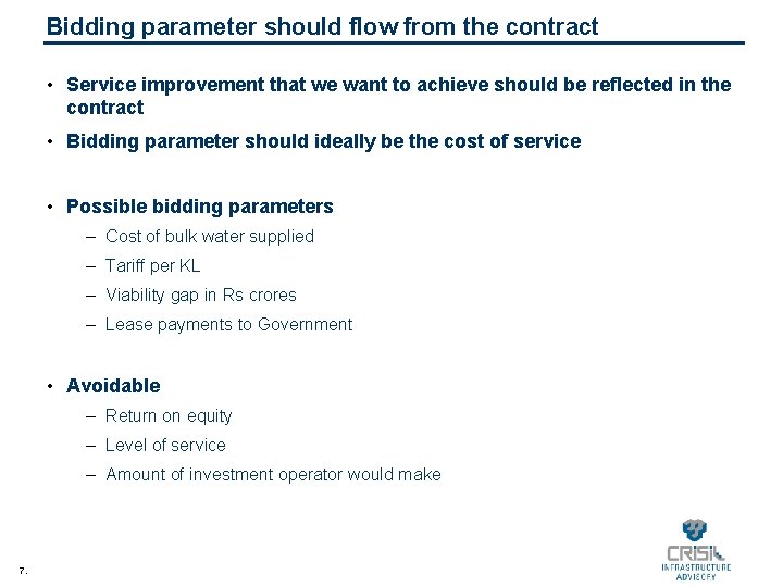 Bidding parameter should flow from the contract • Service improvement that we want to