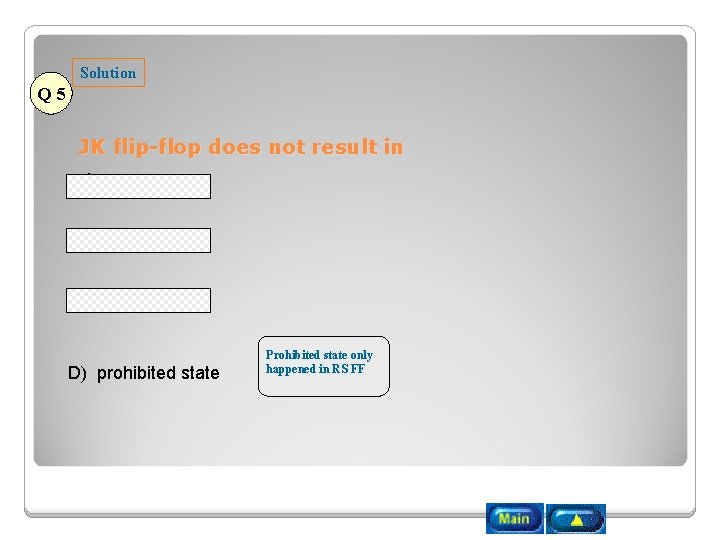 Solution Q 5 JK flip-flop does not result in A) set state B) hold