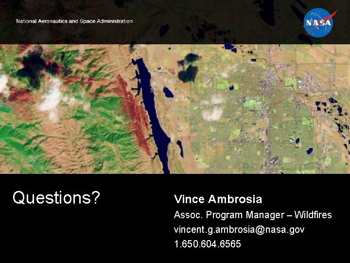 NASA AMS Washington Forum Questions? Federal Panel Michael H. Freilich 4 April 2013 Vince