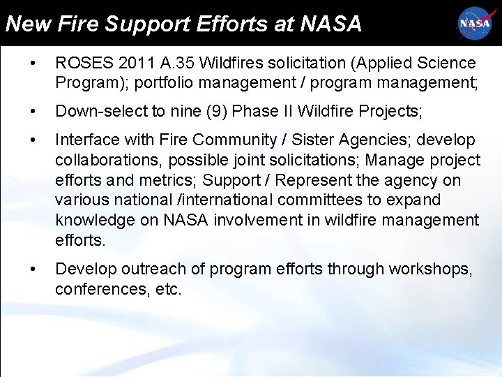 New Fire Support Efforts at NASA • ROSES 2011 A. 35 Wildfires solicitation (Applied