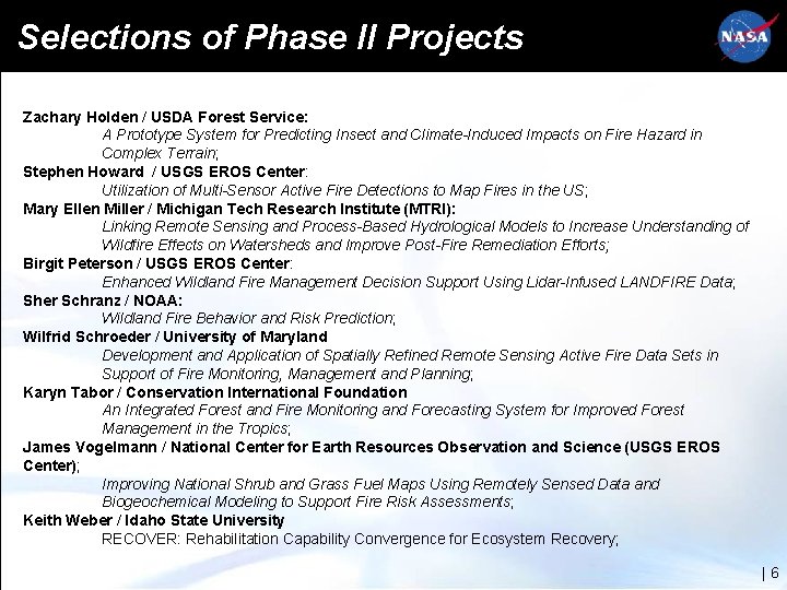 Applied Sciences – 2008 Solicitation Selections of Phase II Projects Zachary Holden / USDA