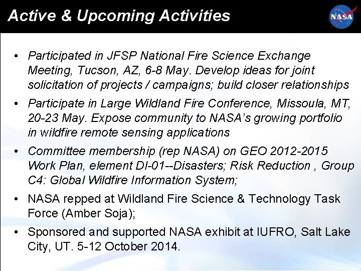Active & Upcoming Activities • Participated in JFSP National Fire Science Exchange Meeting, Tucson,