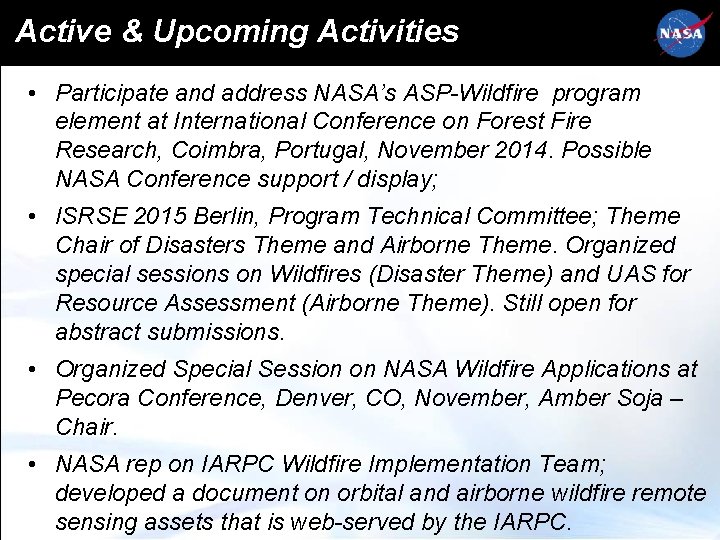 Active & Upcoming Activities • Participate and address NASA’s ASP-Wildfire program element at International