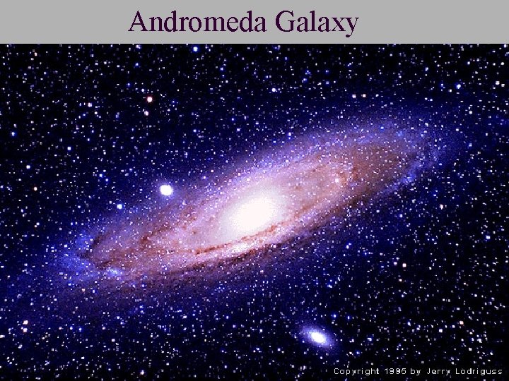  Andromeda Galaxy 11. Zimányi Winter School 7 