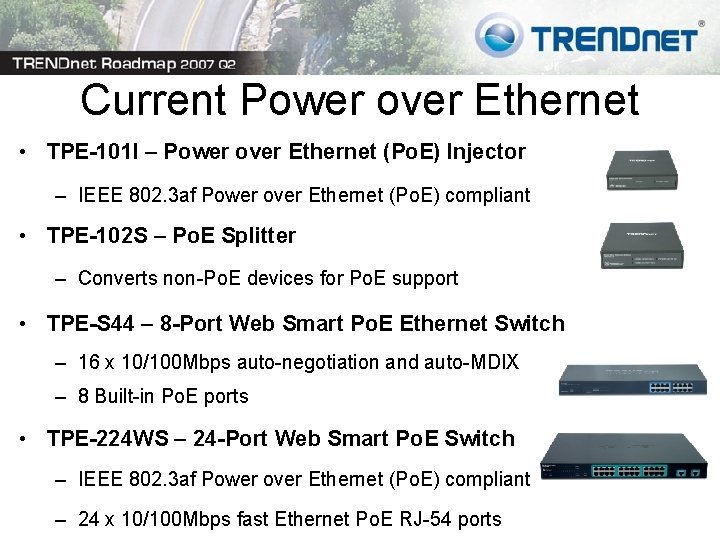 Current Power over Ethernet • TPE-101 I – Power over Ethernet (Po. E) Injector