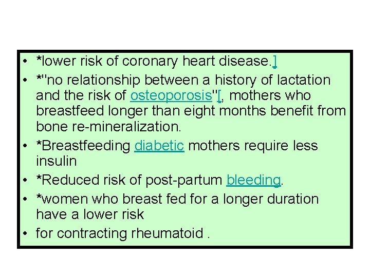  • *lower risk of coronary heart disease. ] • *"no relationship between a