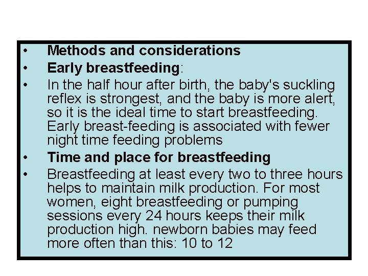  • • • Methods and considerations Early breastfeeding: In the half hour after