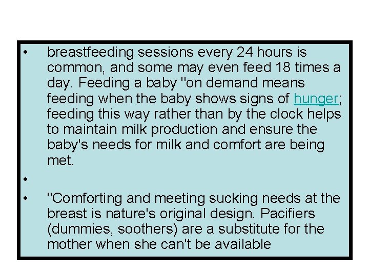  • • • breastfeeding sessions every 24 hours is common, and some may