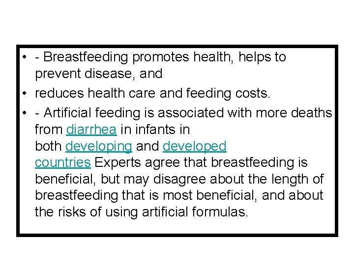  • - Breastfeeding promotes health, helps to prevent disease, and • reduces health