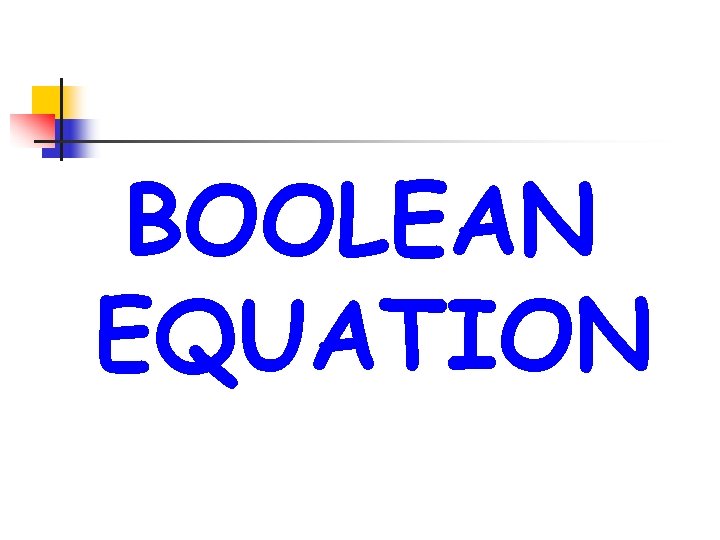 BOOLEAN EQUATION 