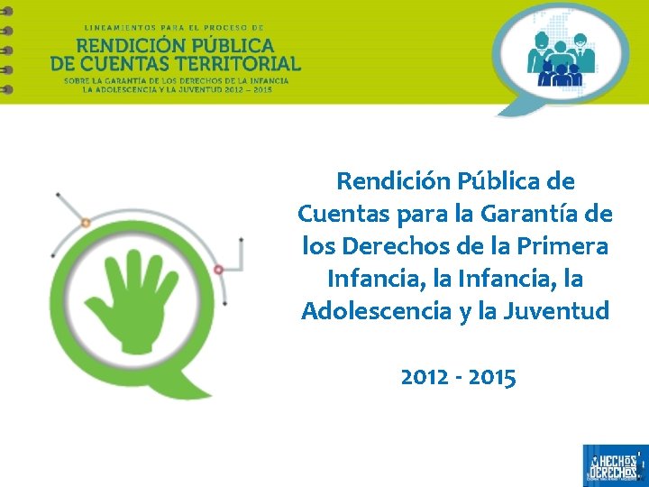 Rendición Pública de Cuentas para la Garantía de los Derechos de la Primera Infancia,