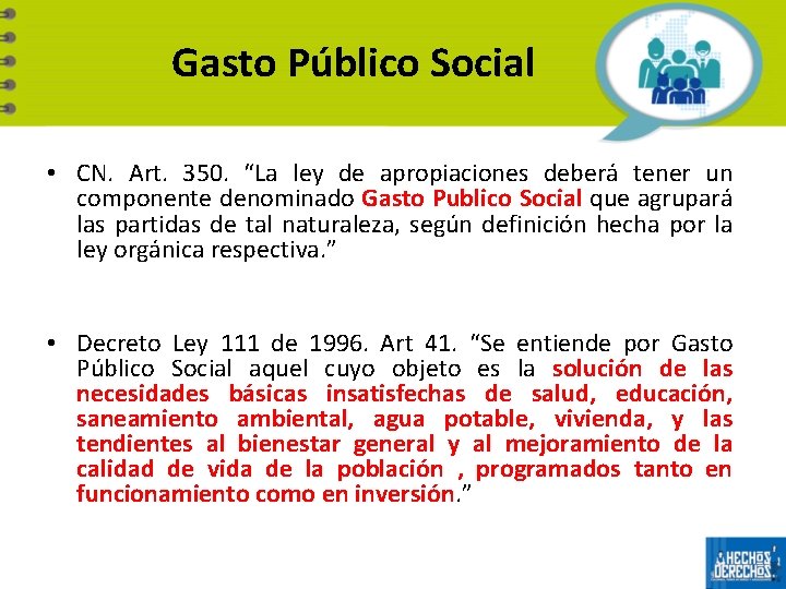 Gasto Público Social • CN. Art. 350. “La ley de apropiaciones deberá tener un