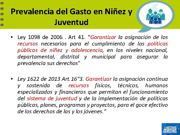 Prevalencia del Gasto en Niñez y Juventud • Ley 1098 de 2006 . Art