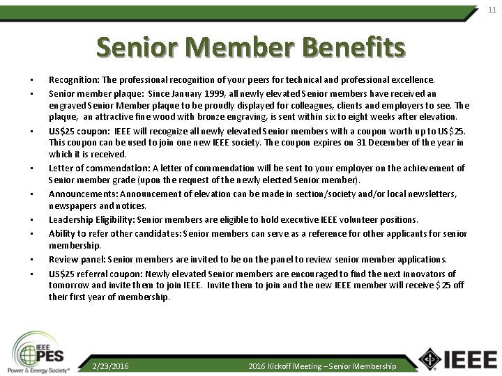 11 Senior Member Benefits • • • Recognition: The professional recognition of your peers