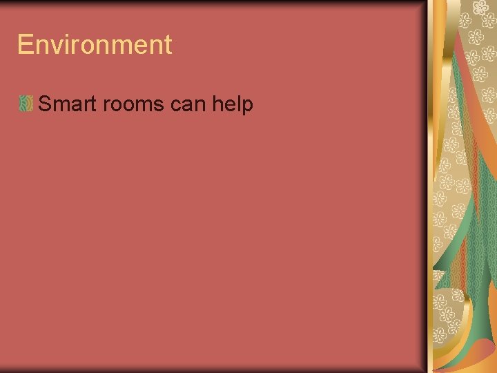 Environment Smart rooms can help 