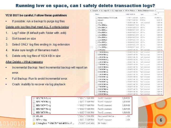 Running low on space, can I safely delete transaction logs? YES! BUT be careful.