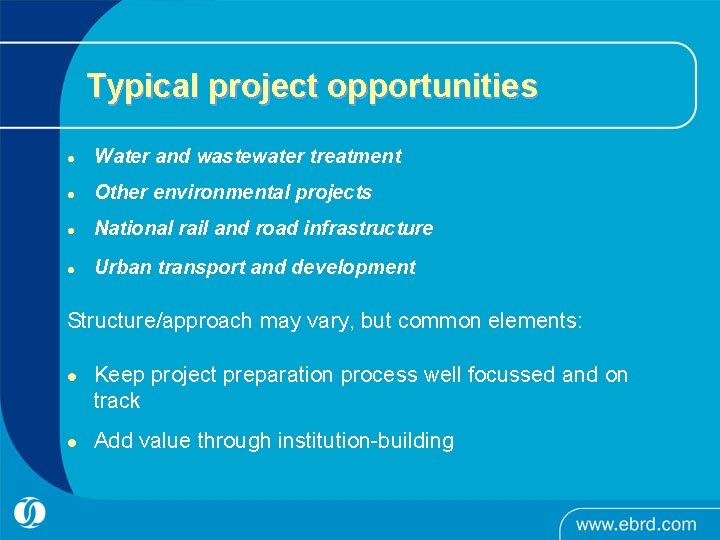 Typical project opportunities l Water and wastewater treatment l Other environmental projects l National