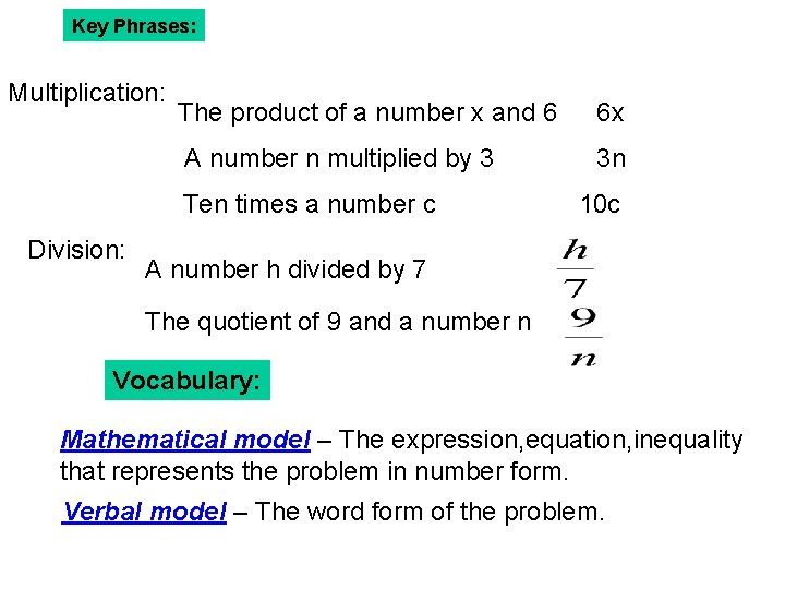 Key Phrases: Multiplication: The product of a number x and 6 6 x A