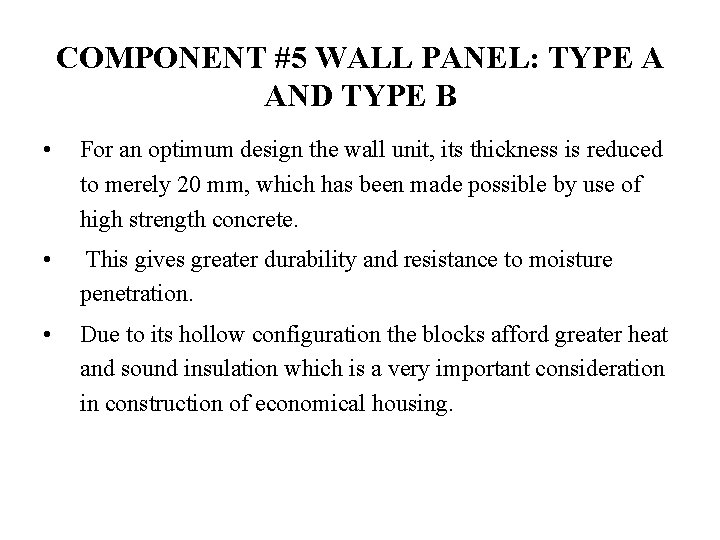 COMPONENT #5 WALL PANEL: TYPE A AND TYPE B • For an optimum design
