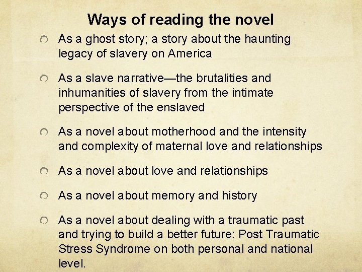 Ways of reading the novel As a ghost story; a story about the haunting