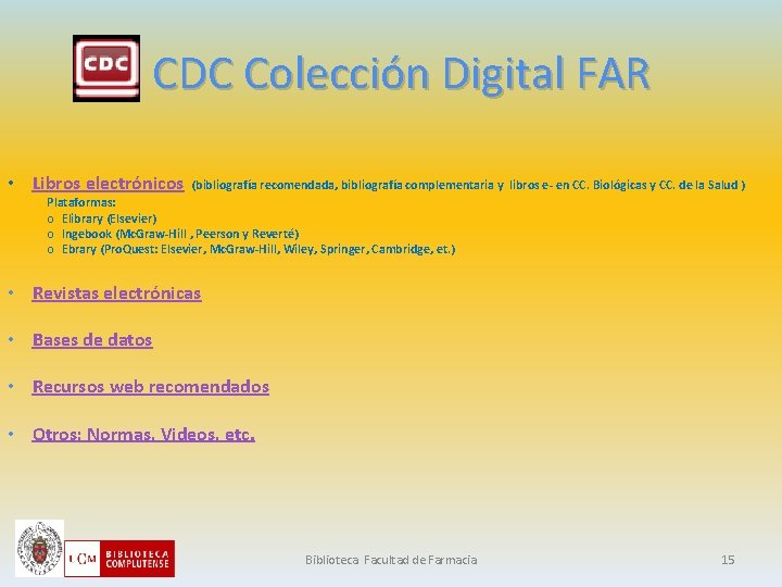 CDC Colección Digital FAR • Libros electrónicos (bibliografía recomendada, bibliografía complementaria y libros e-