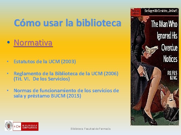 Cómo usar la biblioteca • Normativa • Estatutos de la UCM (2003) • Reglamento