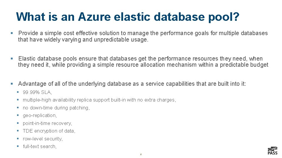 What is an Azure elastic database pool? § Provide a simple cost effective solution What is an Azure elastic database pool? § Provide a simple cost effective solution
