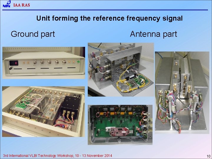 IAA RAS Unit forming the reference frequency signal Ground part 3 rd International VLBI