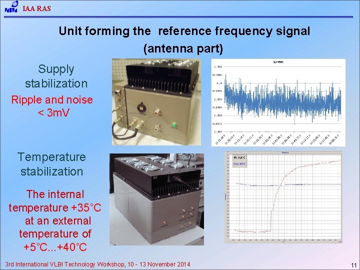 IAA RAS Unit forming the reference frequency signal (antenna part) Supply stabilization Ripple and