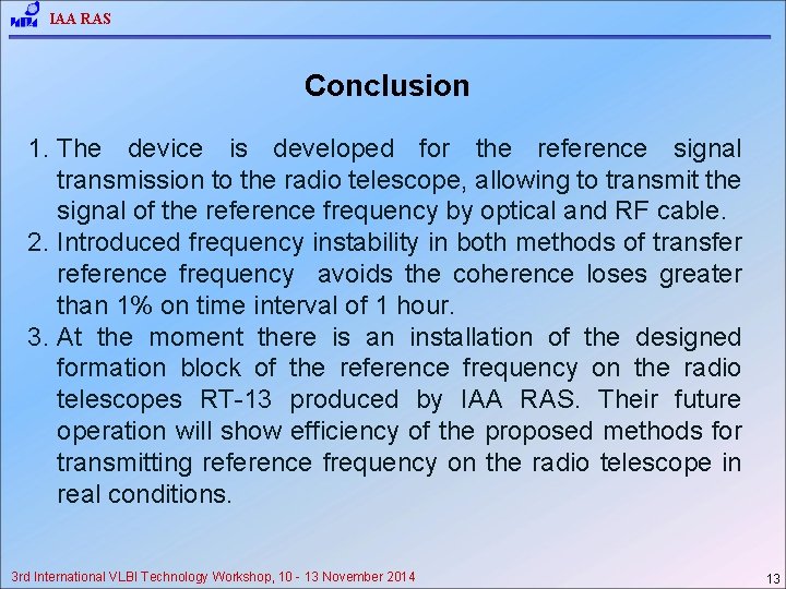 IAA RAS Conclusion 1. The device is developed for the reference signal transmission to