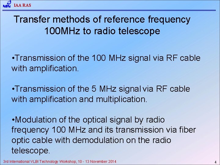 IAA RAS Transfer methods of reference frequency 100 MHz to radio telescope • Transmission