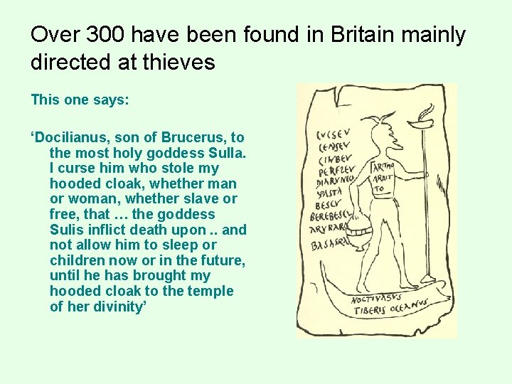 Over 300 have been found in Britain mainly directed at thieves This one says: