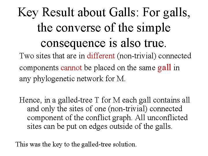 Key Result about Galls: For galls, the converse of the simple consequence is also