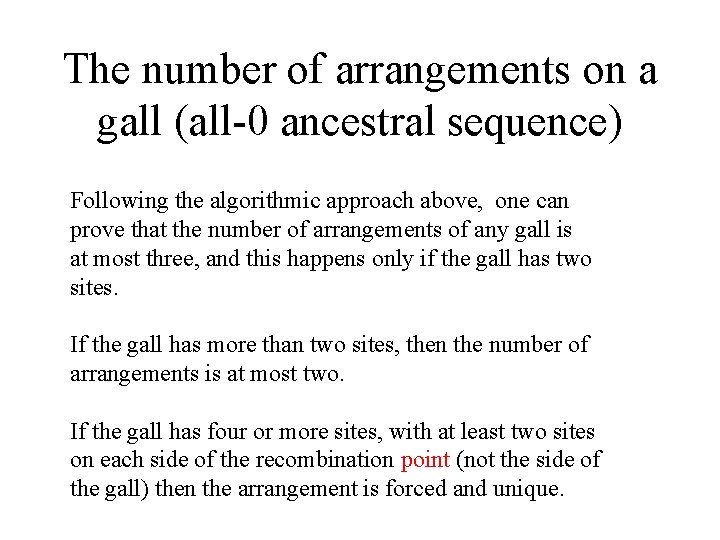 The number of arrangements on a gall (all-0 ancestral sequence) Following the algorithmic approach